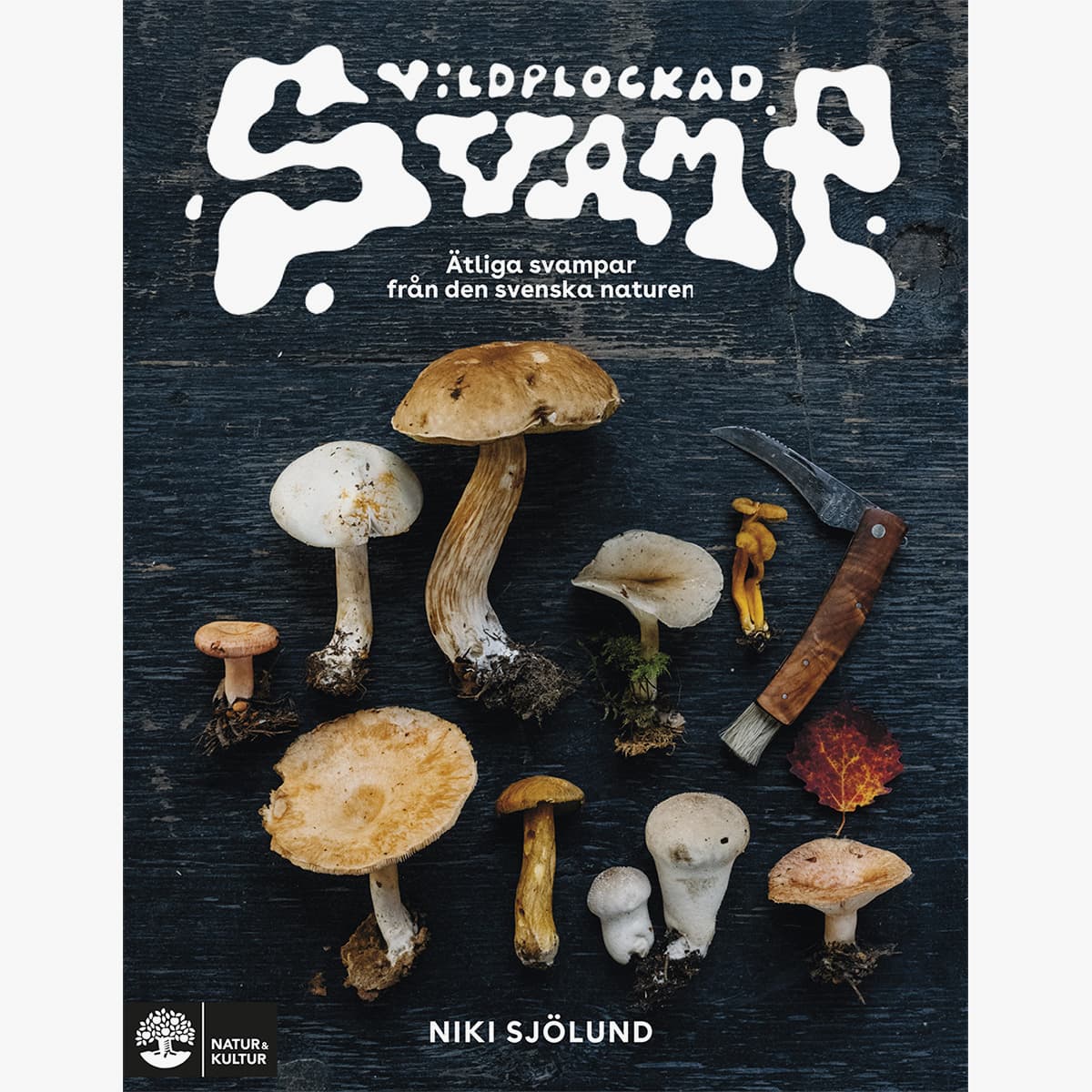Vildplockad svamp - Niki Sjölund